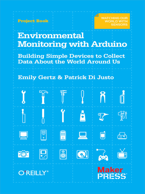 Title details for Environmental Monitoring with Arduino by Emily Gertz - Available